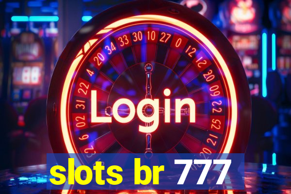 slots br 777